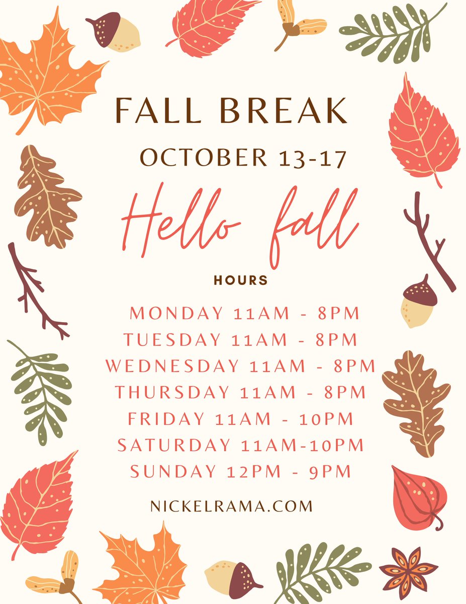 Nickelrama FALL BREAK - Open at 11am!!!