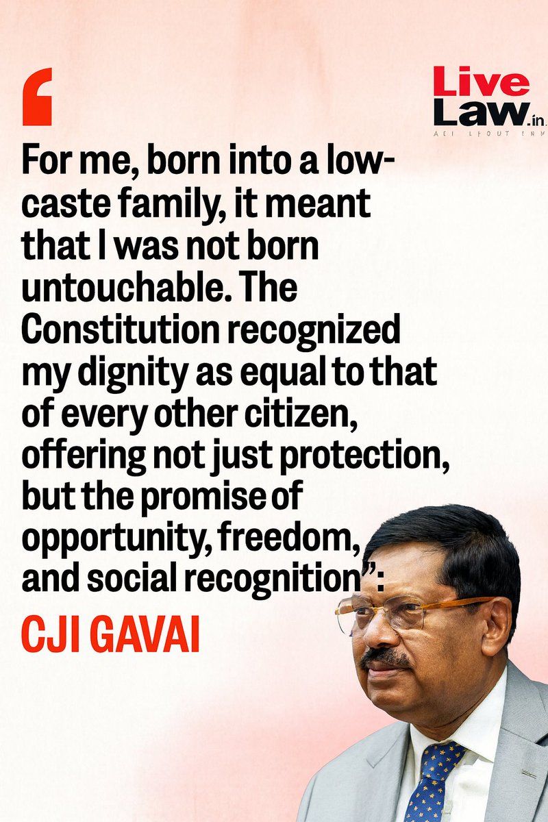 LiveLawIndia's tweet image. "The Constitution recognized my dignity as equal to that of every other citizen, offering not just protection, but the promise of opportunity, freedom, and social recognition”: #CJIGAVAI