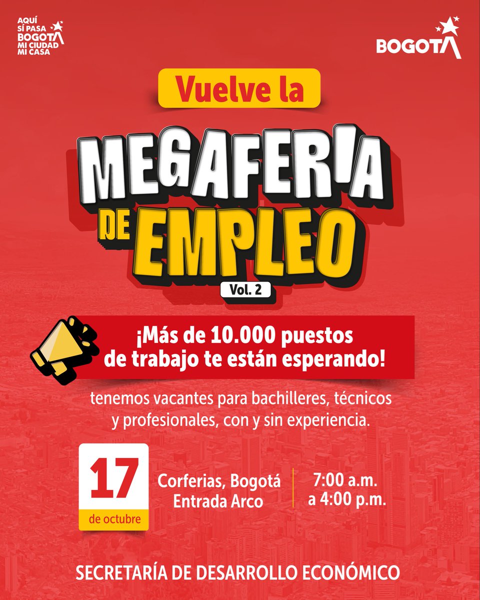 AquíSíPasa ¡Se acerca la Megaferia de Empleo Vol. 2! Ya son más de 10.000  oportunidades laborales esperando por ti. 🗓️ 17 de octubre | 7:00 a.m. –  4:00 p.m. 📍 @CorferiasBogota 💻 Inscríbete en: https://t.co/SX5ksNMkgA, image size:960x1200