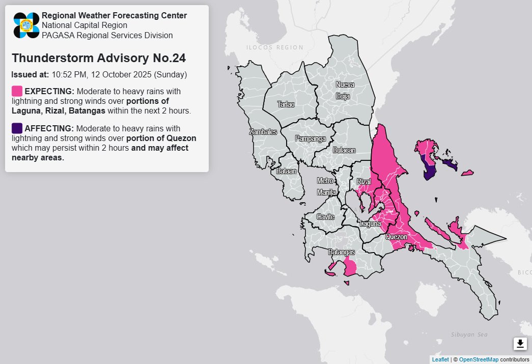 Thunderstorm Advisory No. 24 #NCR_PRSD
Issued at: 10:52 PM, 12 October 2025(Sunday)

Moderate to heavy rainshowers with lightning and strong winds are expected over Laguna(Mabitac, Pakil, Paete, Kalayaan, Lumban, Pagsanjan, Cavinti, Luisiana, Majayjay, Santa Cruz, Magdalena,