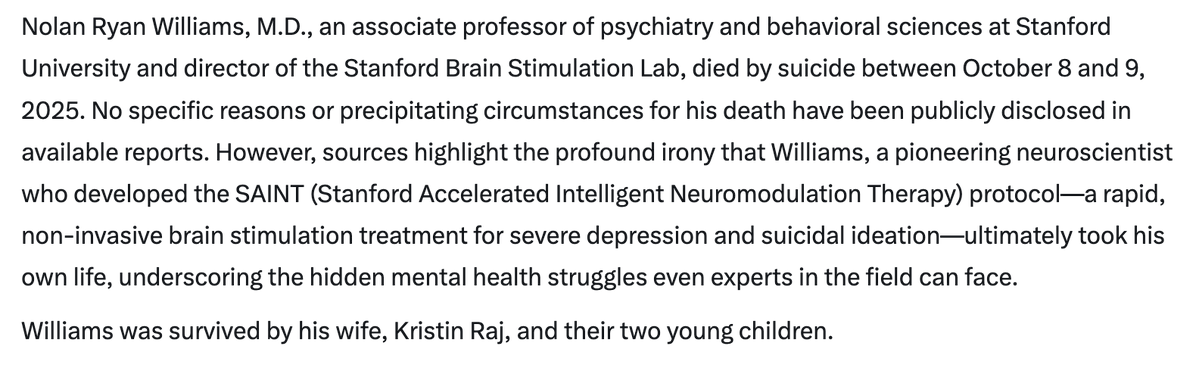 Very sorry to learn of this recent suicide by Nolan Williams in the psychiatry field. Some news on this as summarized by Grok, although I am not endorsing any of this as written. My condolences to the family. So hard to know what anyone is going through!