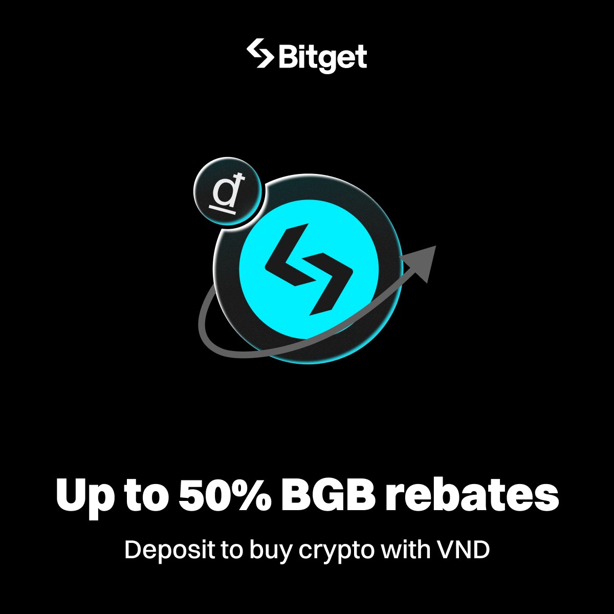 Buy crypto through cash conversion after topping up your VND balance for 0  fees via bank deposit, and get up to 50% in BGB rebates! 🗓️ Oct 10, 10:00  - Oct 31,