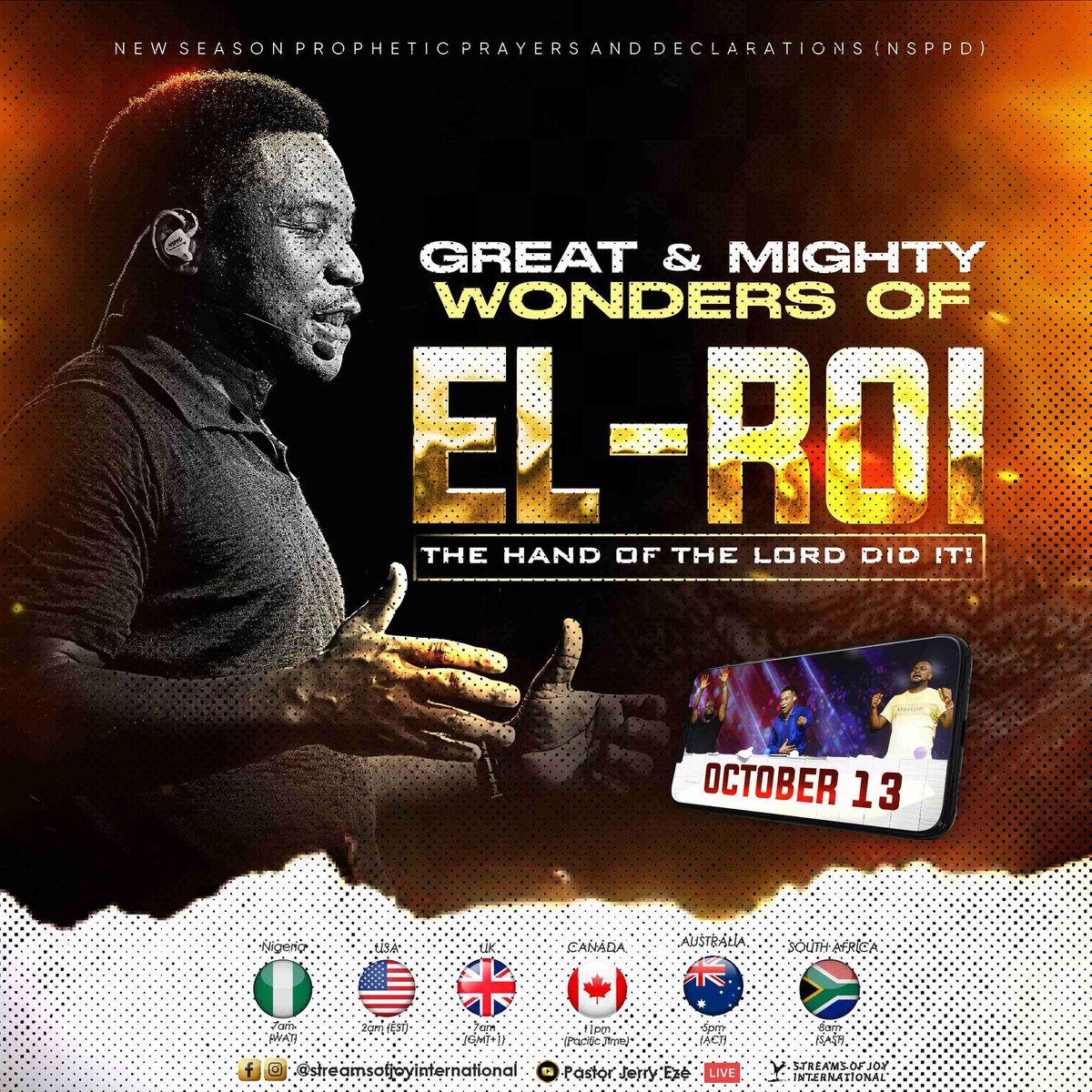 RealJerryEze's tweet photo. 💢A NEW SEASON IS BEFORE US
💢IT IS KAIROS O'CLOCK 
💢A HEAVENLY INVITATION TO PARTAKER OF THE WONDERS OF EL-ROI IS BEFORE YOU 
💢DON'T MISS THIS WEEK!

5DAYS OF THE GREAT AND MIGHTY WONDERS OF EL-ROI 
-THE HAND OF THE LORD DID IT

For the Lord your God is the God of gods and the Lord of lords, the GREAT, the MIGHTY, the AWESOME GOD who does not show partiality nor take a bribe (Deut.10:17)

🔥 Monday of the Miraculous
🔥 Monday of Supernatural Shifts
🔥Monday of Supernatural Outpouring 
🔥Monday of Shake it Off
🔥Monday of Ephaphatha
🔥Monday of Congratulations 
🔥Monday of Restoration
🔥Monday of Instant Turn Around 
🔥Monday of the Hand of the Lord 

💢PREPARE FOR▪︎■▪︎ 
■▪︎Special Prayers For Miraculous Conception 
■▪︎Special Prayers For Marital Favour 
■▪︎Special Prayers To Kick-start Major Projects That Stopped On The Way
■▪︎Special Prayers Against Powers Of Reduction 
■▪︎Special Prayers Against Witchcraft Attacks
■▪︎Special Prayers For Deliverance From Demonic Forces From Your Father's House And Territorial Limitations. 

💢Prophetic Instructions:
🍽️All Week Fasting and Prayer Continues (Monday and Friday 6AM- 1PM)
💥Bring Your Mantle All Week 
✍️Write your Congratulations Note:- A self-addressed note with specific dates, congratulating yourself on that miracle that has already happened.
📝Also Make A list of things you never want to see again 
📞Call up at least Someone along that must be on the altar 
📺Watch LIVE On All Our Social Media Platforms. 7am Nigerian time 

Declare With Me: I AM A PARTAKER OF THE GREAT AND MIGHTY WONDERS OF EL-ROI. 

#NSPPD 
#7amfireprayers