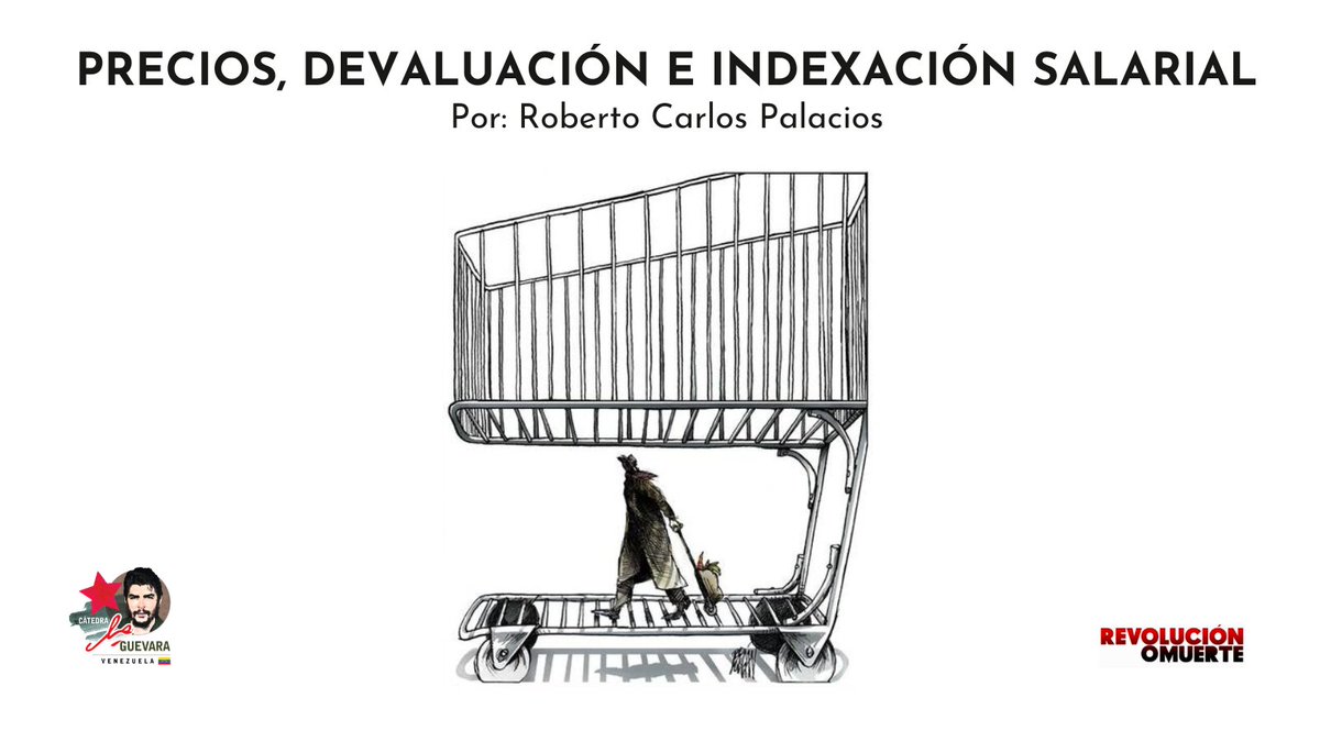 RoM2021's tweet photo. PRECIOS, DEVALUACIÓN E INDEXACIÓN SALARIAL https://t.co/uUymkzoC6m

Por: Roberto Carlos Palacios

#Venezuela #CátedraCheGuevara #Precios #Economía https://t.co/KJRktDRST6