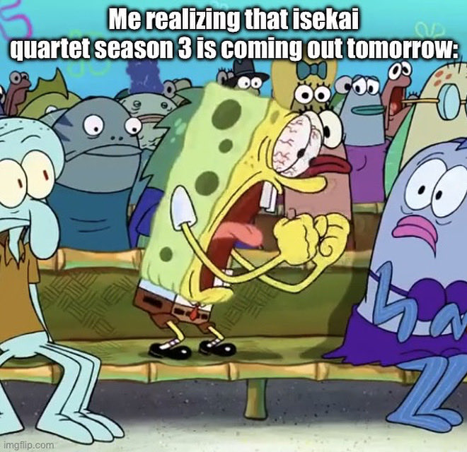 MiiMakerFan2004's tweet image. The hype is real! #isekaiquartet #SpongeBobSquarepants #Memes #anime