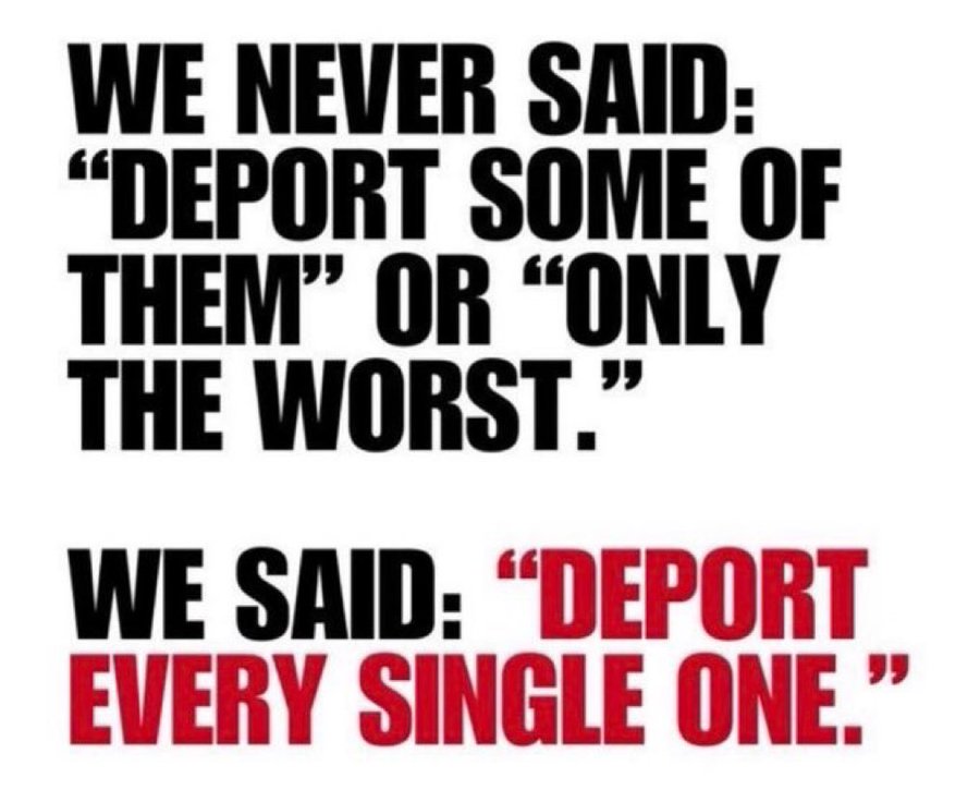 Bold black text on white background reads We never said: Deport some of them or Only the worst in large font. Below in red bold text: We said: Deport every single one.