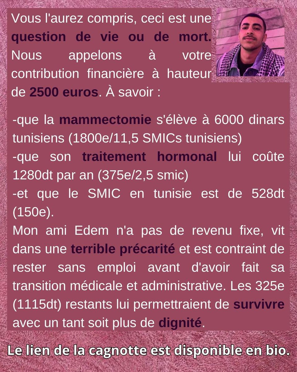 CPSPetiteVoix's tweet image. Bonjour, j'ai besoin de votre solidarité pour aider Edam, un homme trans 🏳️⚧️ tunisien pour pouvoir se procurer ses hormones, sa mammectomie et survivre dans un système qui le maintient dans une grande pauvreté lepotcommun.fr/pot/t51jjckk Merci de diffuser les ami-es c'est vitale