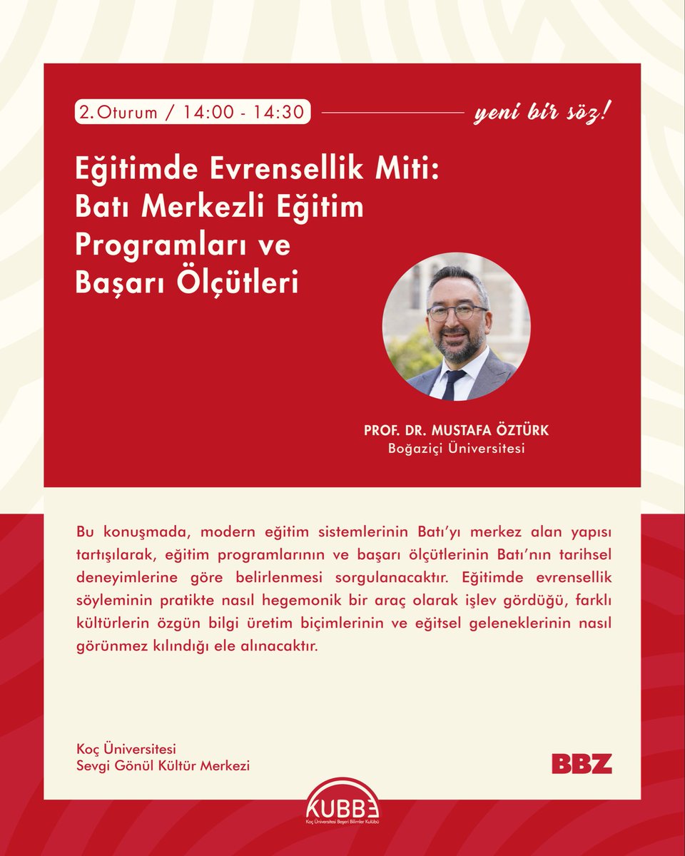 📣BBZ'nin ikinci oturumunda Boğaziçi Üniversitesi Eğitim Bilimleri Bölümünden Prof. Dr. Mustafa Öztürk'ü (@moustaphaozturk) ağırlayacağız.

Saat 14.00'te başlayacak bu oturumda eğitim alanındaki Batımerkezci başarı kriterlerine, müfredat sistemlerine ve çok daha fazlasına