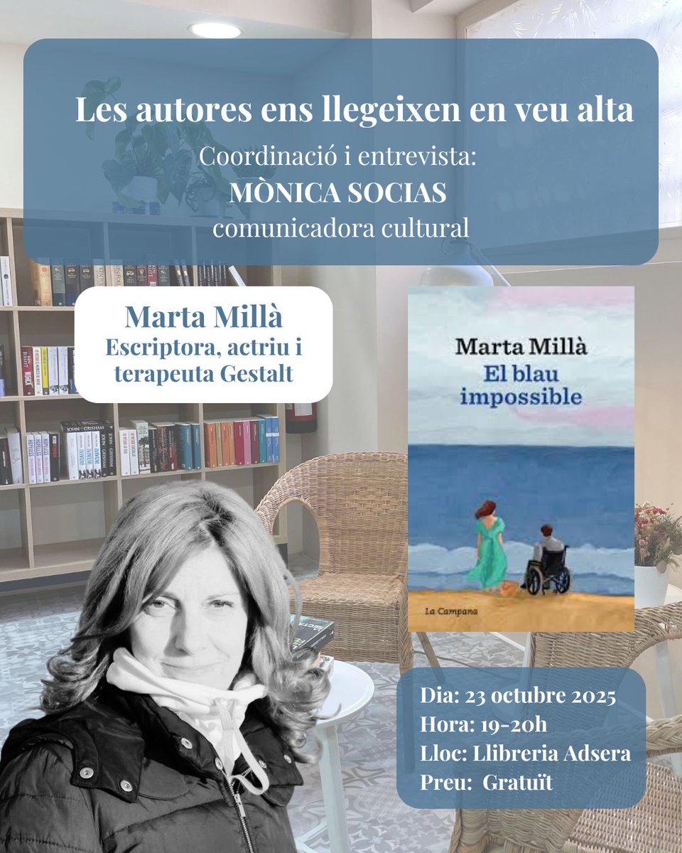 LES AUTORES LLEGEIXEN EN VEU ALTA: MARTA MILLÀ amb El blau impossible Ed. La Campana
Coordinació i entrevista: Mònica Socias, comunicadora cultural
📅 Dia 23/10/2025
🕖 19h
🏚️ Llibreria Adserà

adsera.com/event/5/les-au…