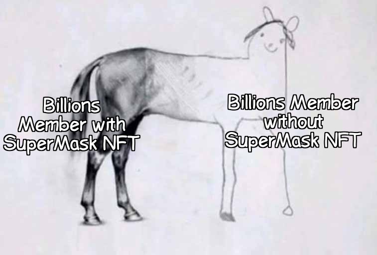 .<a href="/billions_ntwk/">Billions</a> community members without SuperMask NFT gather here😊

gBillions SuperMask members!