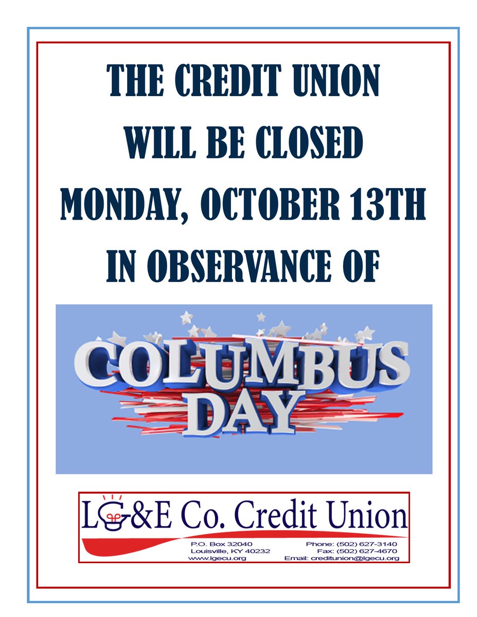LGECo_CU's tweet photo. The credit union will be closed Monday, October 13, 2025, in observance of Columbus Day. We will reopen at normal business hours on Tuesday, October 14 at 8:30AM. https://t.co/LPRpYH7QI2