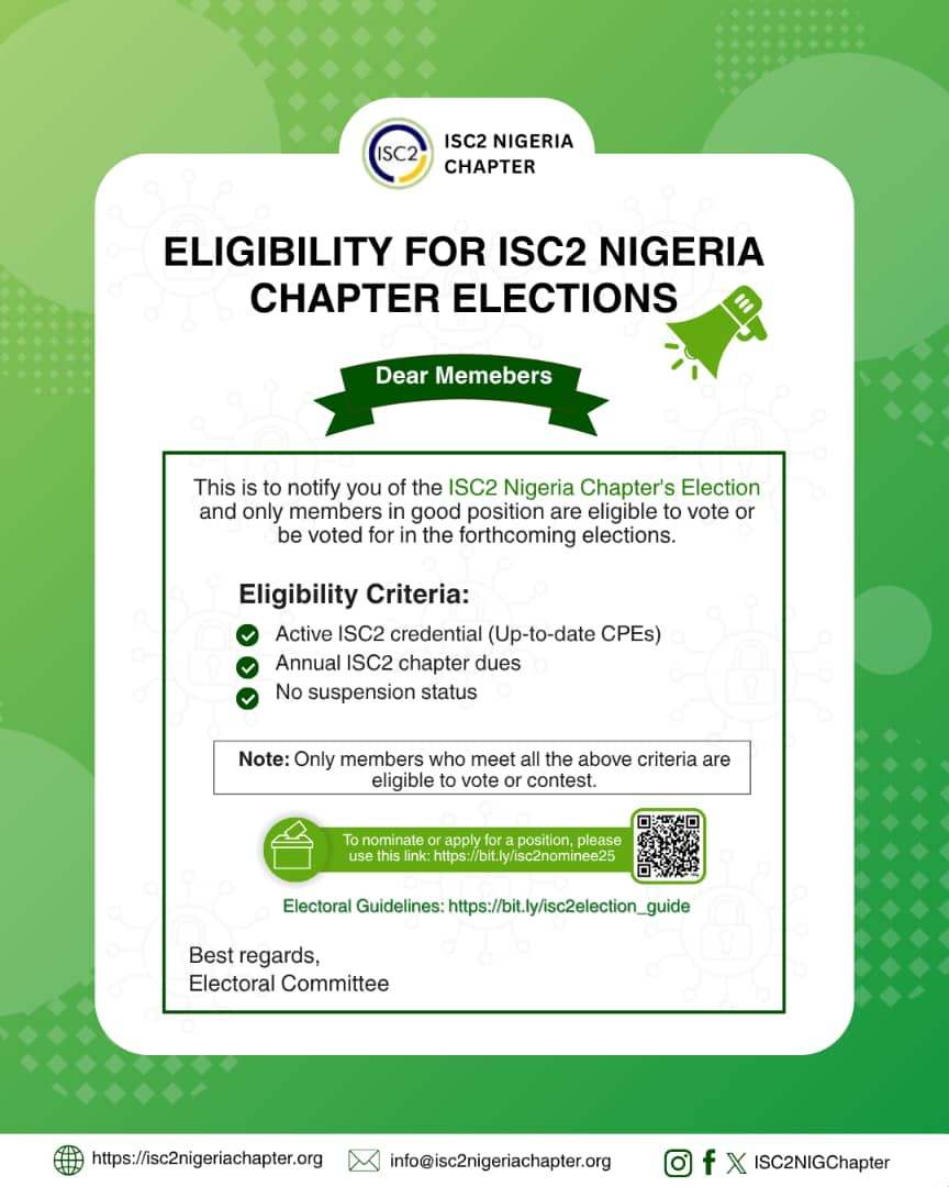 ISC2NIGChapter's tweet image. Dear Members,
This is to notify you of the ISC2 Nigeria Chapter's Election.
🗝️Eligibility Criteria
* Active ISC2 credential (updated CPEs)
* Annual ISC2 chapter dues
* No suspension status
🗳️To nominate or apply: bit.ly/isc2nominee25 🔗
🧭 Guide: bit.ly/isc2election_g…