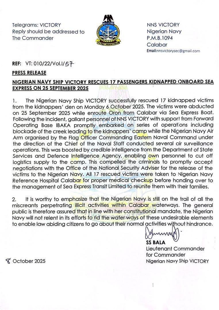 NIGERIAN NAVY SHIP VICTORY RESCUES 17 KIDNAPPED VICTIMS IN CALABAR WATERWAYS

The Nigerian Navy Ship (NNS) VICTORY has successfully rescued 17 kidnapped victims from a kidnappers’ den along the Calabar waterways. The victims were reportedly abducted on 25 September 2025 while