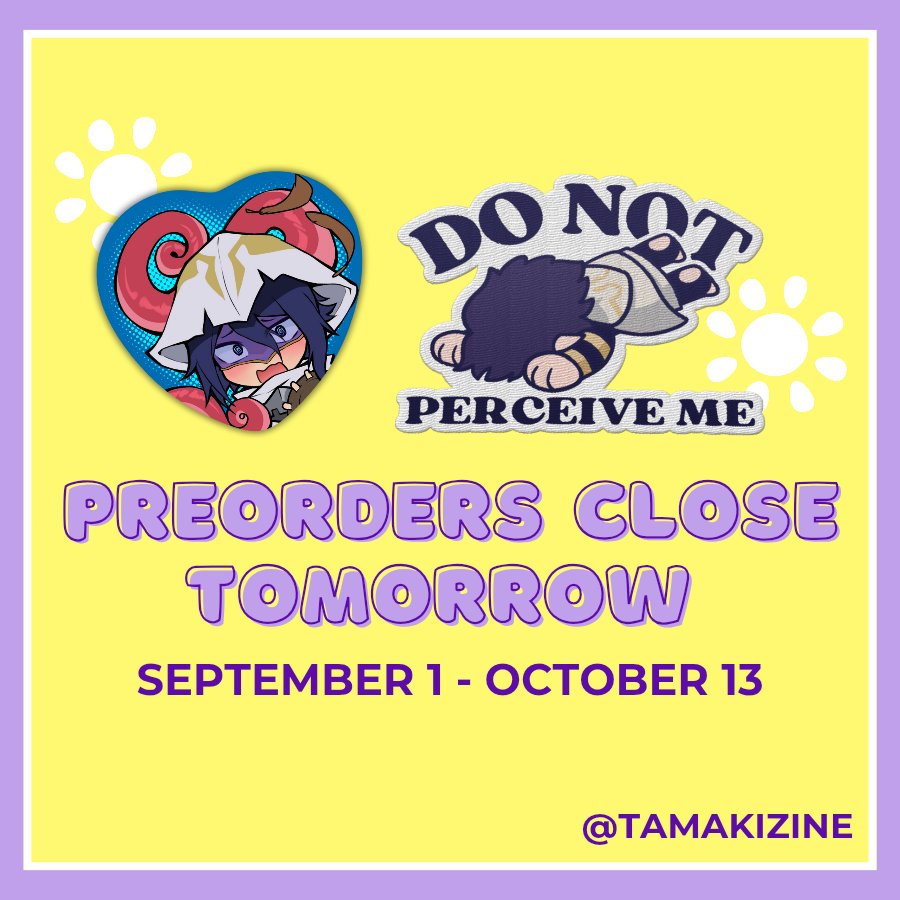🦋 POS END TOMORROW 🦋

If you haven't placed your order yet, now may be the time! TOMORROW is the LAST DAY to secure your copy of our zine and merch, so don't delay! 👀☀️
Tamakizine.bigcartel.com