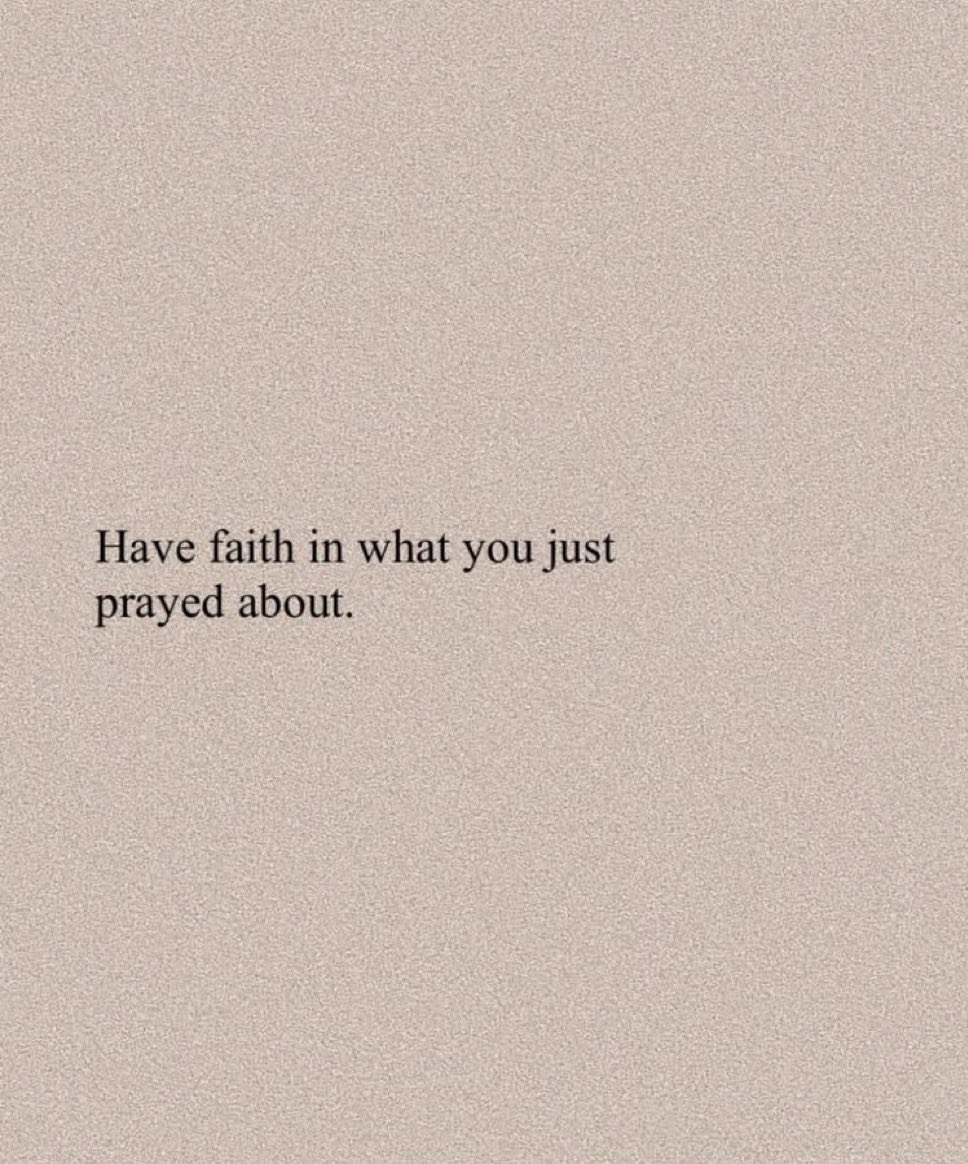 Have faith.