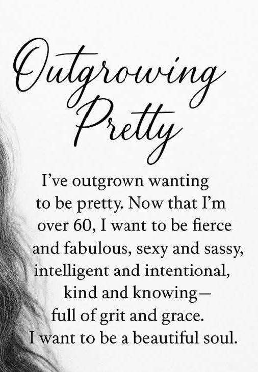 #outgrowingpretty