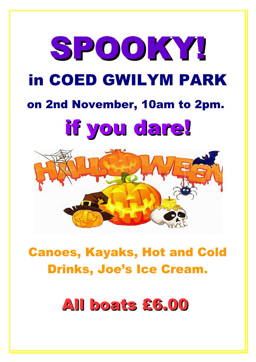 As a grand finale to our canoe and kayak hire in 2025, join us for “Spooky” in Coed Gwilym Park on Sunday 2nd November 2025. Full details in the poster. Come in costume and be prepared for anything!