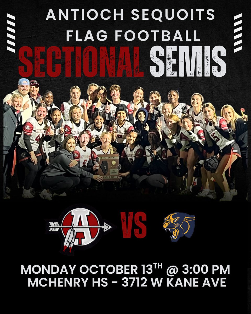 🏈 ATTENTION SEQUOIT FANS! 🏈

Our Antioch Flag Football Team is headed to the Sectional Semifinals! 💪🔥

📅 Monday, October 13th
🕒 3:00 PM
📍 McHenry HS – 3712 W Kane Ave

Let’s pack the stands and bring that Sequoit energy! ❤️🖤

We &gt; Me 💯
#OwnTheThrone 👑
#ArrowsUp 🏹