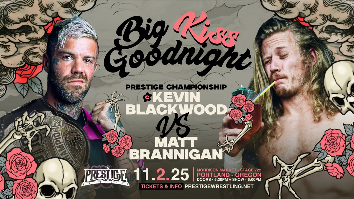 Prestige Wrestling (@wrestleprestige) on Twitter photo 🚨 BREAKING NEWS 🚨
***PRESTIGE WRESTLING CHAMPIONSHIP***
Kevin Blackwood defends against Matt Brannigan at #BigKissGoodnight!
November 2nd, 2025
Portland, Oregon
Morrison Market Stage 722
All Ages (bar with ID)
Limited seats available, order now!
🎟️ eventbrite.com/e/prestige-wre… 🚨 BREAKING NEWS 🚨
***PRESTIGE WRESTLING CHAMPIONSHIP***
Kevin Blackwood defends against Matt Brannigan at #BigKissGoodnight!
November 2nd, 2025
Portland, Oregon
Morrison Market Stage 722
All Ages (bar with ID)
Limited seats available, order now!
🎟️ eventbrite.com/e/prestige-wre…