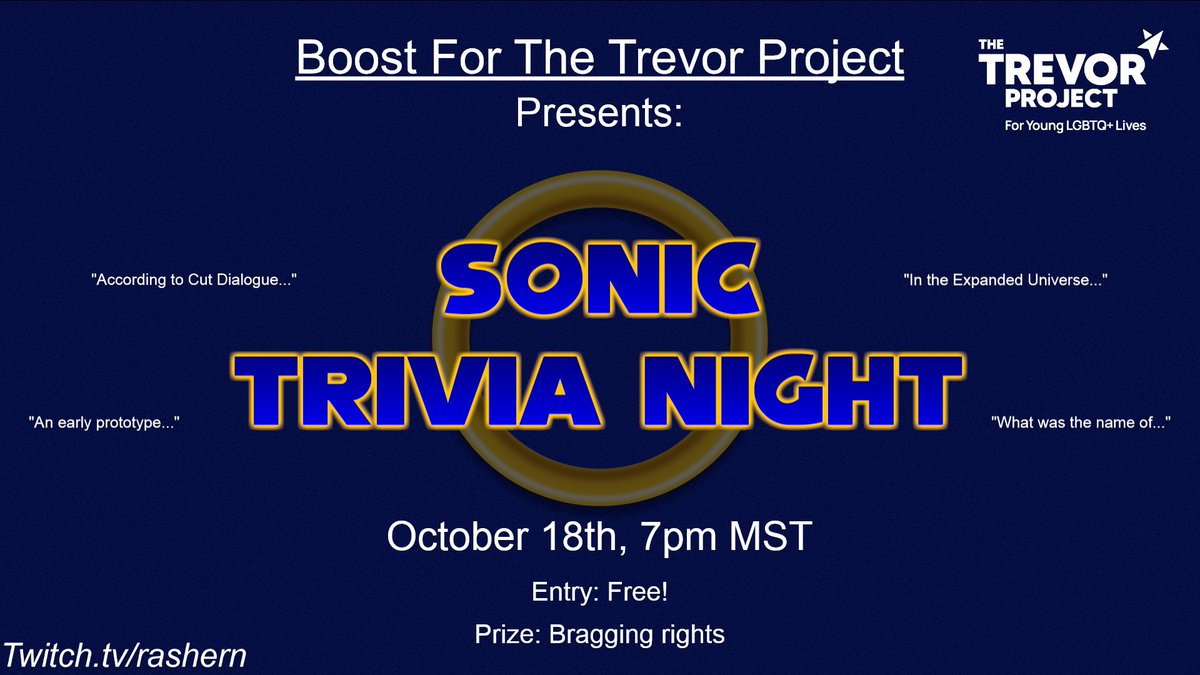 Rashern_Tillen's tweet photo. One more thing! 

A friend of mine who ran convention panels is running a Sonic trivia night for @TrevorProject! The questions span games and expanded universe. Join us the 18th at 7pm MST at https://t.co/jMmfqgG0Kz

#LGBTQ #lgbtqiaplus #Sonic #SonicTheHedgehog 
#Fundraiser https://t.co/QPXwJosSYm