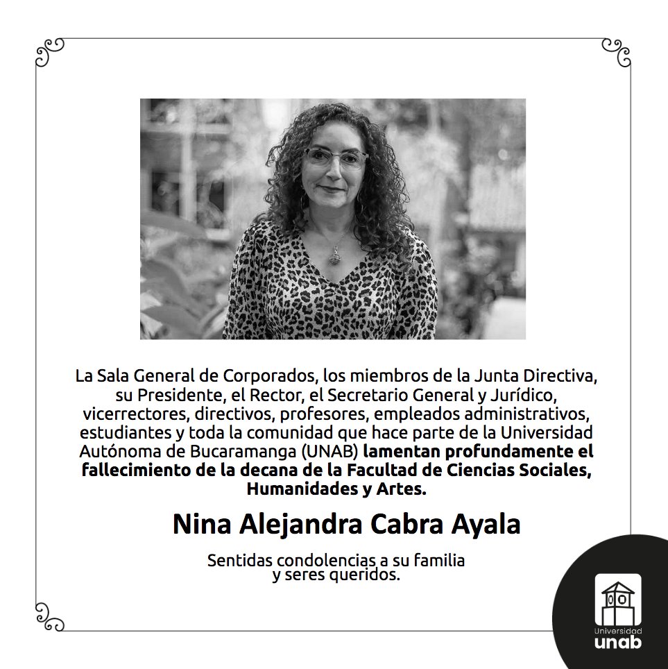 Lamentamos profundamente el fallecimiento de Nina Alejandra Cabra Ayala, decana de la Facultad de Ciencias Sociales, Humanidades y Artes.

Su liderazgo, compromiso y entrega a la formación de estudiantes dejaron una huella imborrable en la U. 🕊️