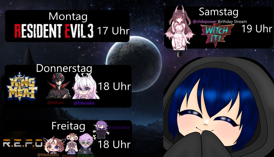So 3 Versuch xDDD
Streamplan für Nächste Woche
King of Meat mit <a href="/EisKookie/">EisKookie 💜</a> <a href="/KekuroKyo/">KekuroKyo</a> 
Repo mit <a href="/MelloMiix/">Mellomiix 🩵 VGEN OPEN</a> <a href="/SoHoshiko/">SoHoshiko | Witch Vtuber</a> <a href="/Lucarim1/">Lucarim (re-debut coming soon)</a> <a href="/FayMyan/">FayMyan</a> 
Witch IT mit <a href="/ChibipowerVT/">🩷Chibipower🩷</a> 
sry fürs 3 mal posten xD