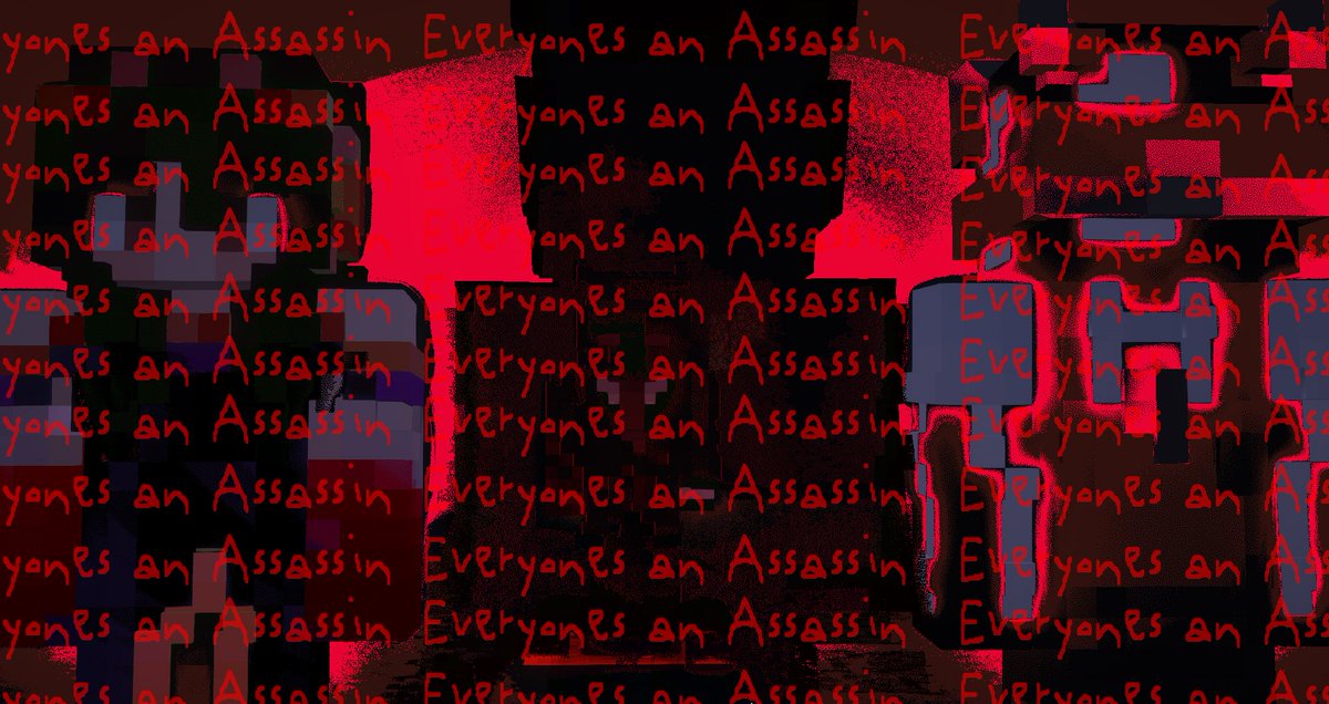 Everyone’s An Assassin…

Video Soon…