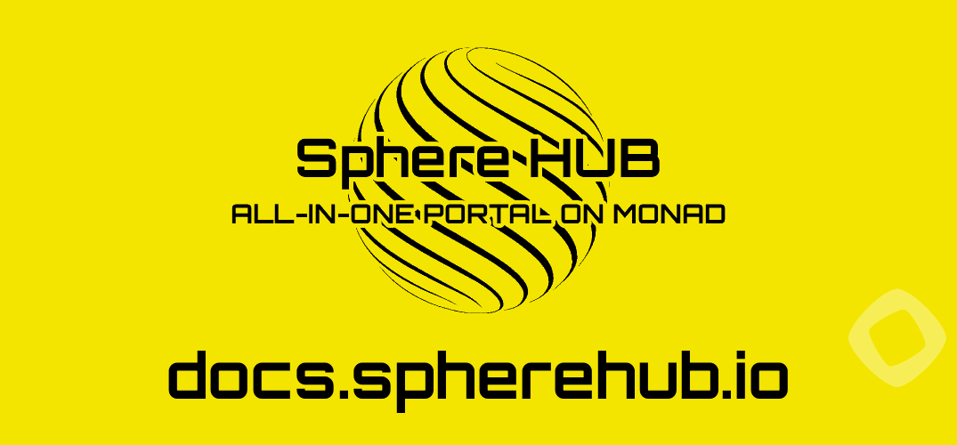 📖 SphereHUB Docs are LIVE!

🔥 Inside you’ll find everything about SphereHUB - all-in-one portal on Monad:
👉 docs.spherehub.io 

🚀 SphereHUB will go live on @Monad Mainnet Day 1, bringing the full ecosystem from the start: trade, launch, track and earn in one seamless