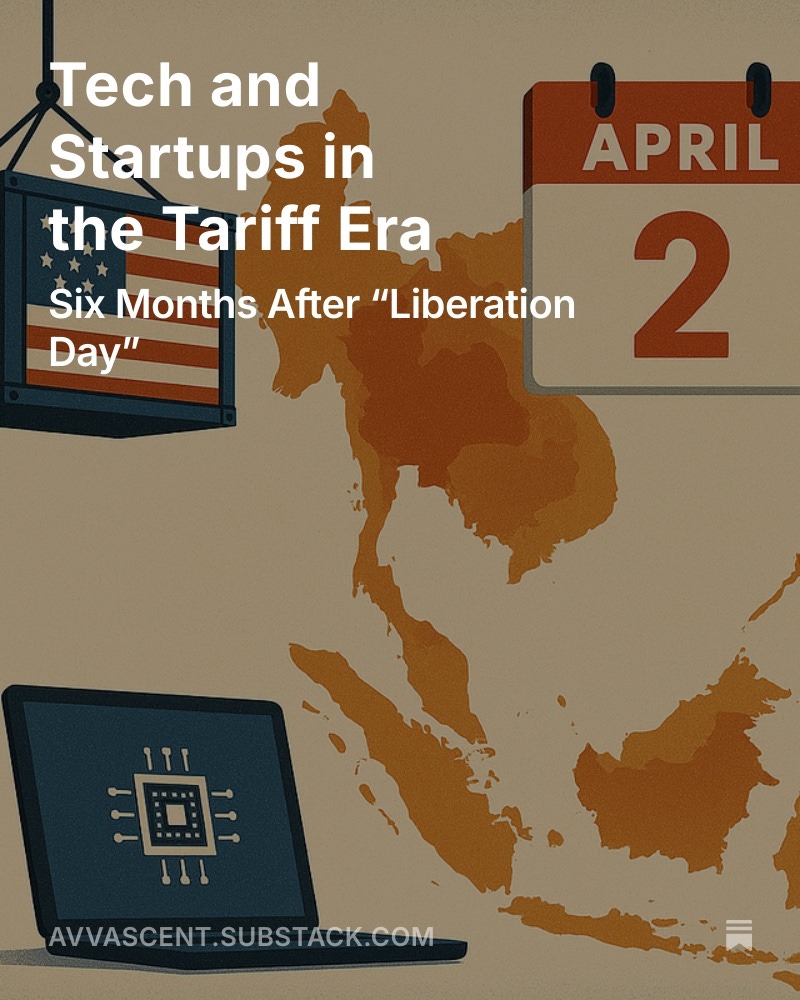 Six months on from 'Liberation Day,' how have President Donald Trump’s tariffs impacted Southeast Asian tech and startups?

Check out the latest edition of The Ascent for insight on how U.S. policies have presented both pros and cons for regional tech.

avvascent.substack.com/p/tech-and-sta…