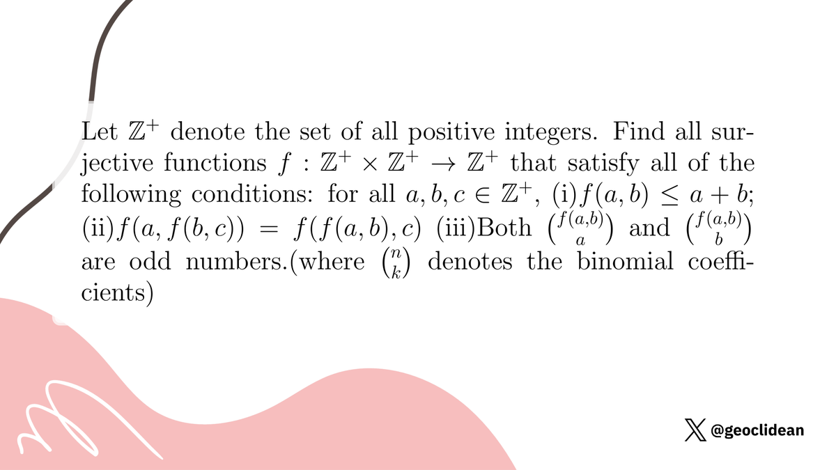 geoclidean's tweet image. Function Equation With Binomial Coefficient
#Function #BinomialCoefficients #Algebra #NumberTheory #SurjectiveFunction