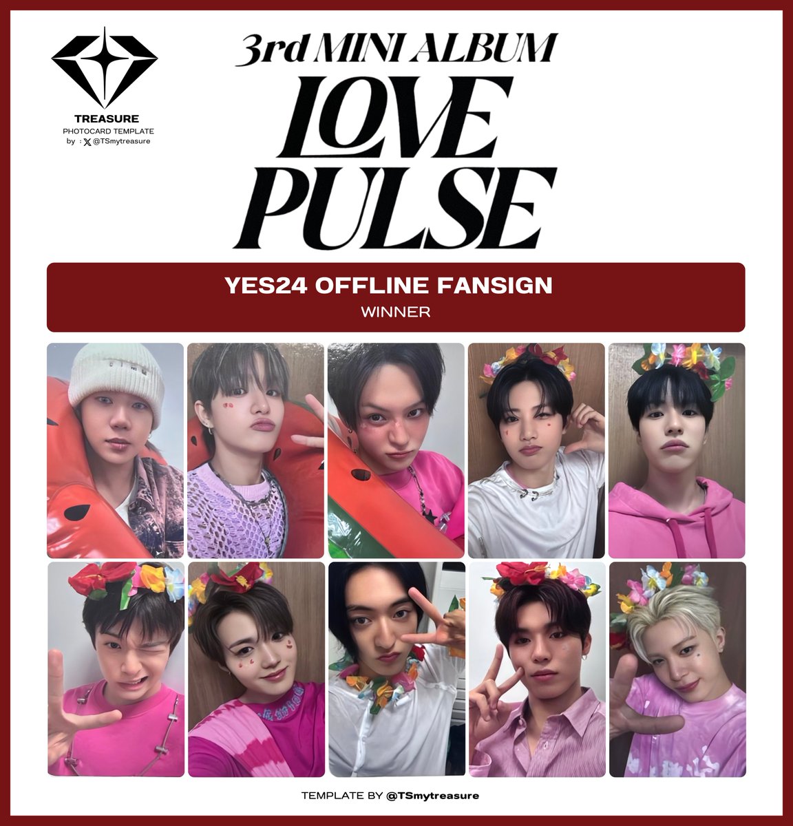 TREASURE 3rd MINI ALBUM  [ LOVE PULSE ]  

🪄YES24 OFFLINE FANSIGN 
      ( applicant / winner )

トレジャー  트레저 
트레저 현석 지훈 요시 준규 재혁 아사히 도영 하루토 정우 정환 포카