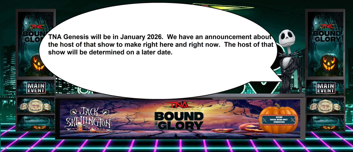 Jack reveals that we will reveal our host for #TNAGenesis in the future.  #TNABoundForGlory
