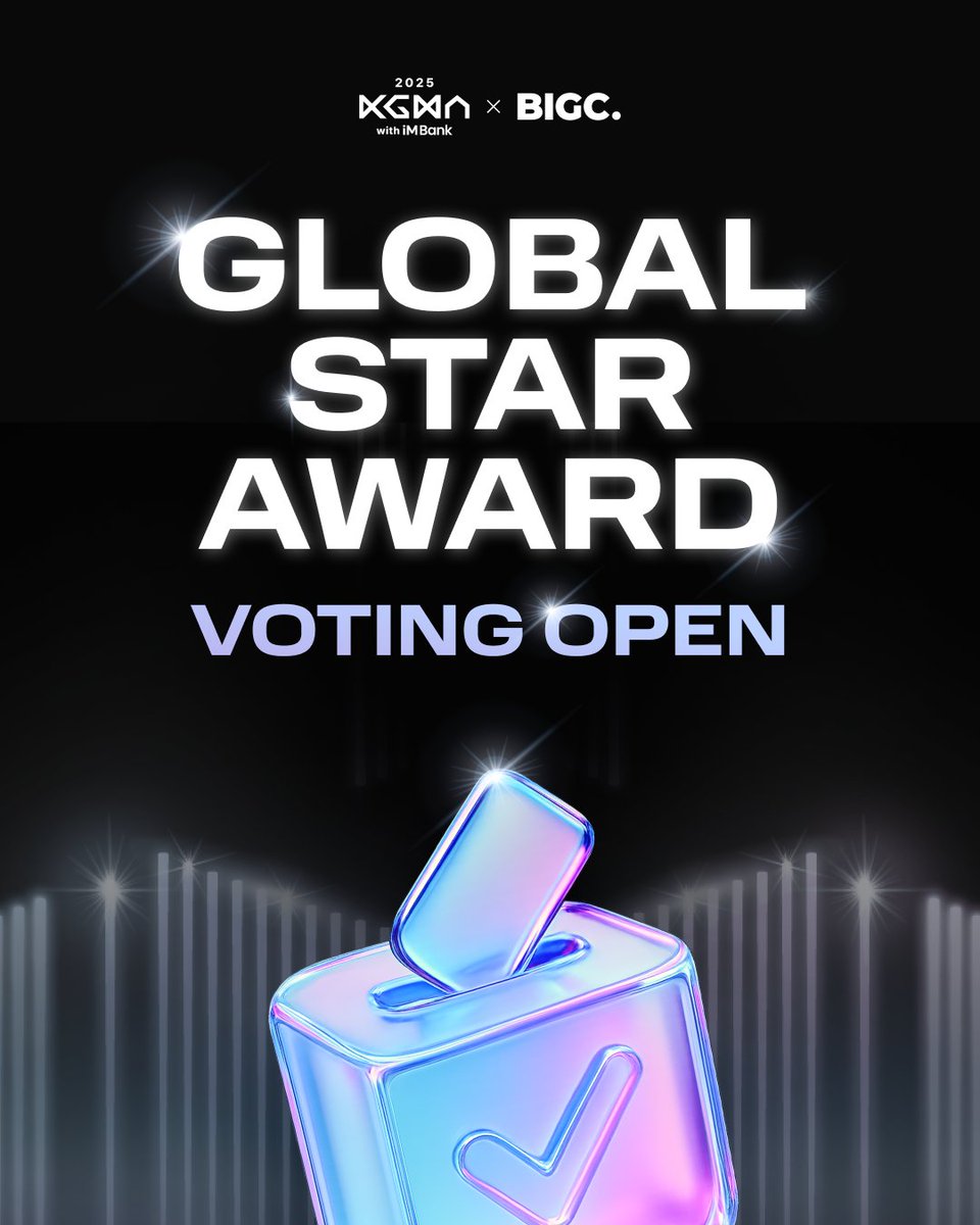 ✨ 2025 #KGMAxBIGC Global Star Award ✨
VOTING NOW OPEN 🚨
📊 전 세계 팬들의 마음이 하나로!
100% 팬 투표로 결정되는 #글로벌스타상 시작됩니다.

👑 당신의 한 표가 최애를 무대 위 주인공으로 만듭니다.
📍 투표 플랫폼: #BIGC
🎤 후보: #KGMA 공식 라인업 전 아티스트
🗳️ 투표 기간: 10월
