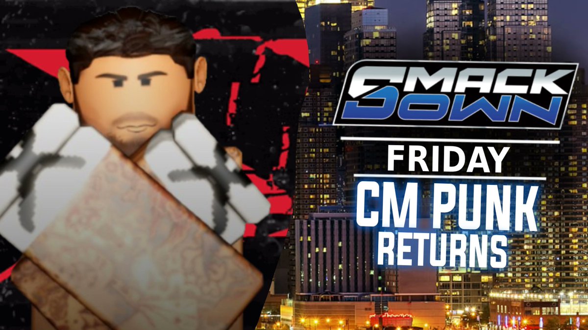 This Friday,
 The "Best in the world" CM Punk Returns, 6/5C Only on  YouTube!