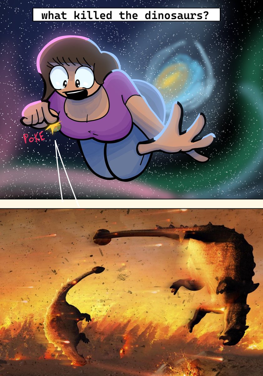 I would like to propose my theory on what killed the dinosaurs: big lady