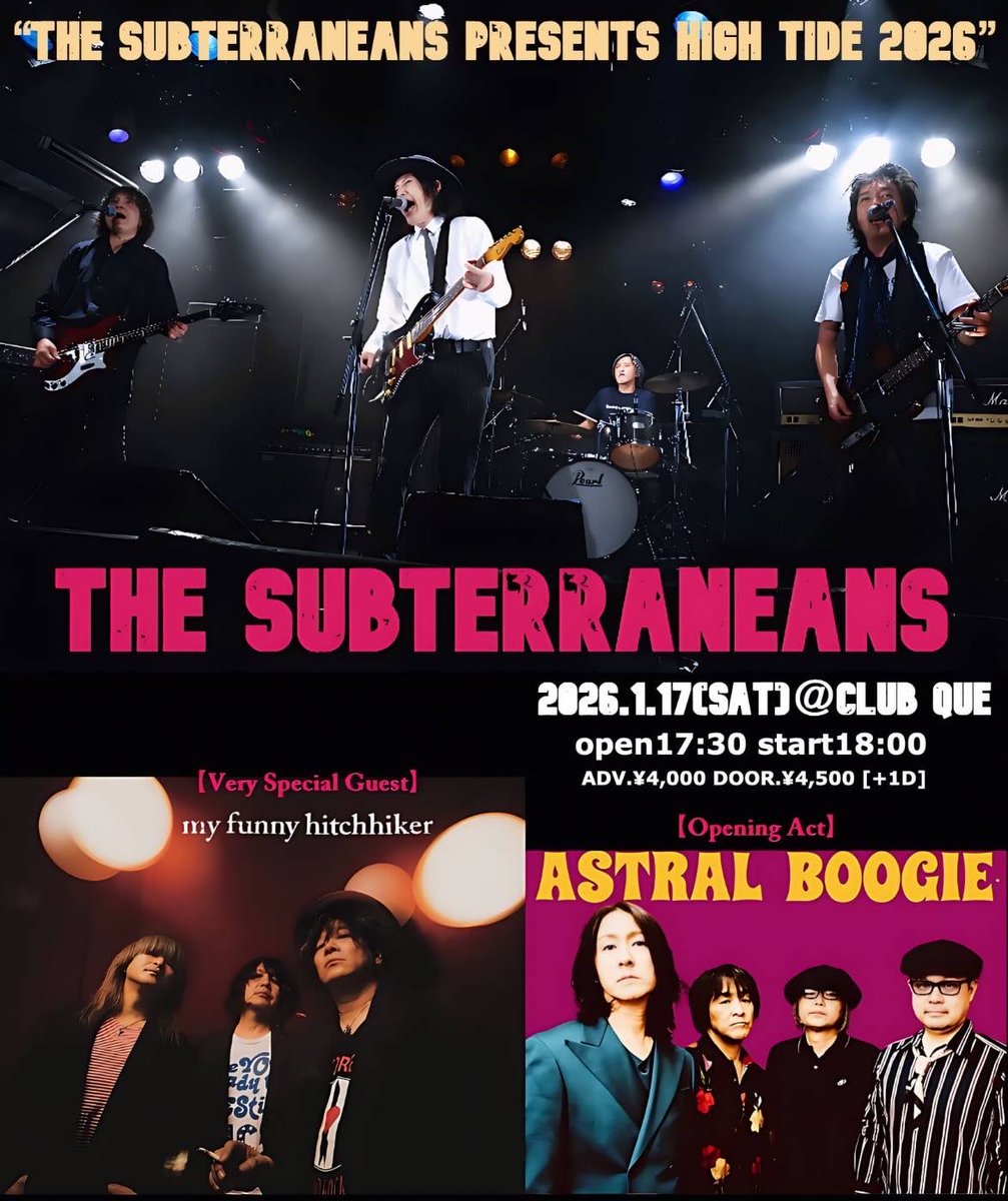 【情報解禁】
2026/1/17(土)下北沢CLUB Que
【出演】
✨The Subterraneans
(黒水伸一/CROSS/篠原太郎/久保田敏明)
✨my funny hitchhiker
✨ASTRAL BOOGIE

17:30 / 18:00 
前売 \ 4,000 / 当日 \ 4,500（共に1ドリンク代600円別途）
OFFICEQUE　03-5433-2500