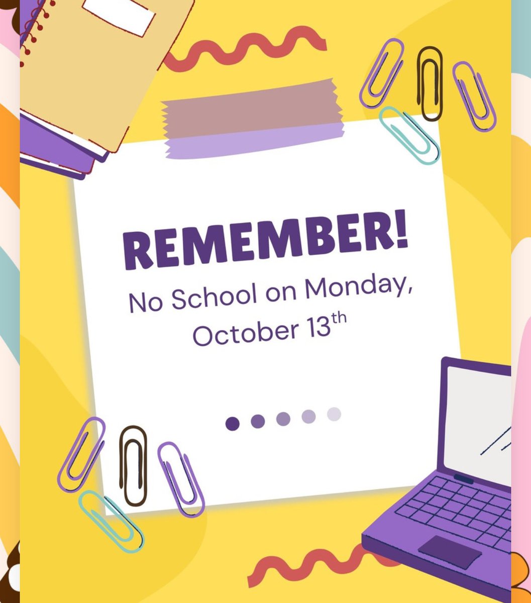 📢 Reminder: There will be NO SCHOOL tomorrow! Enjoy your day off, and we’ll see everyone back on Tuesday, October 14th!