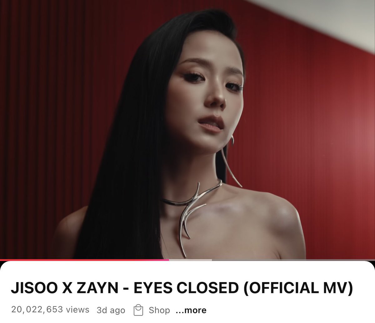 EYES CLOSED by #JISOO and Zayn has surpassed 20M views on YouTube.