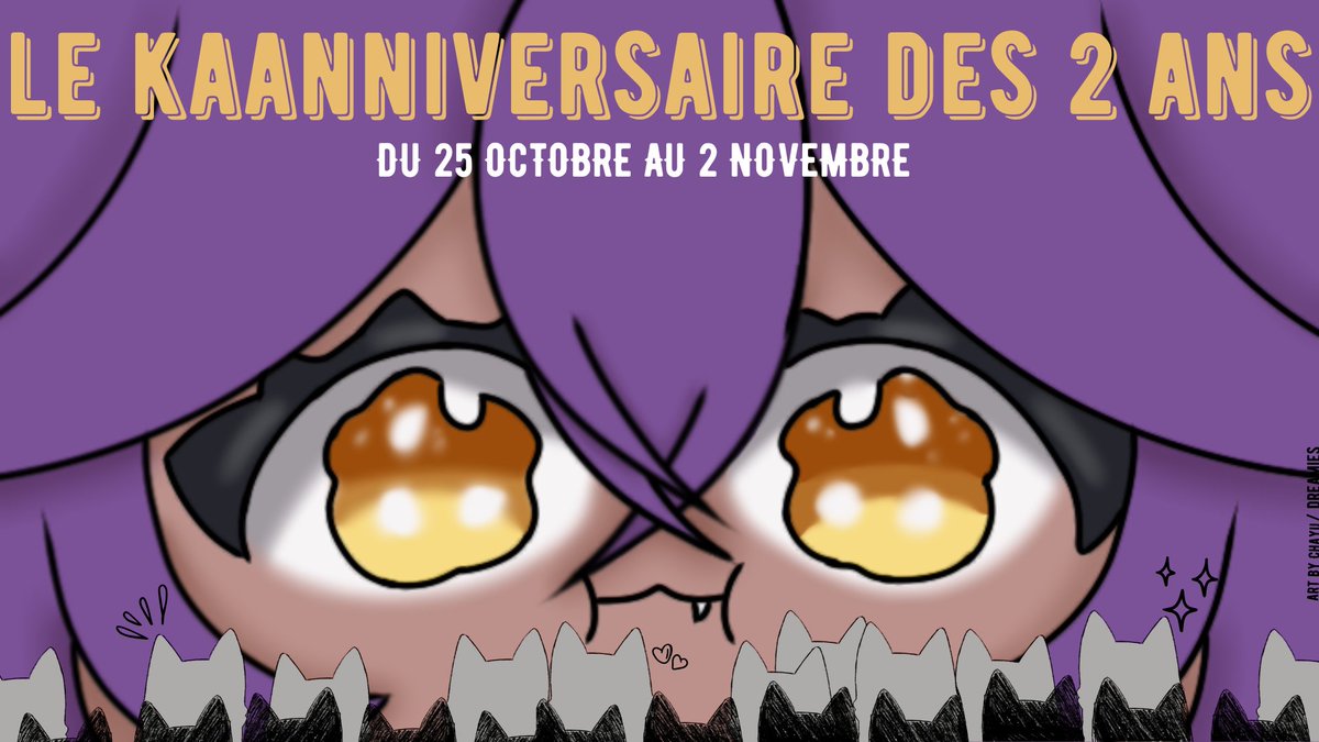 DEJA !
J'annonce l'event du kaaniversaire pour les 2ans de la chaîne ! C'est l'occasion pour moi de vous RE-GA-LER ! 
Des streams sur Twitch de 13h à 00h avec du handcam ; du blabla et des jeux... 
oui oui il y aura MamaKaa et surtout une nouvelle DA ET...la V2 VOILAAAA ~