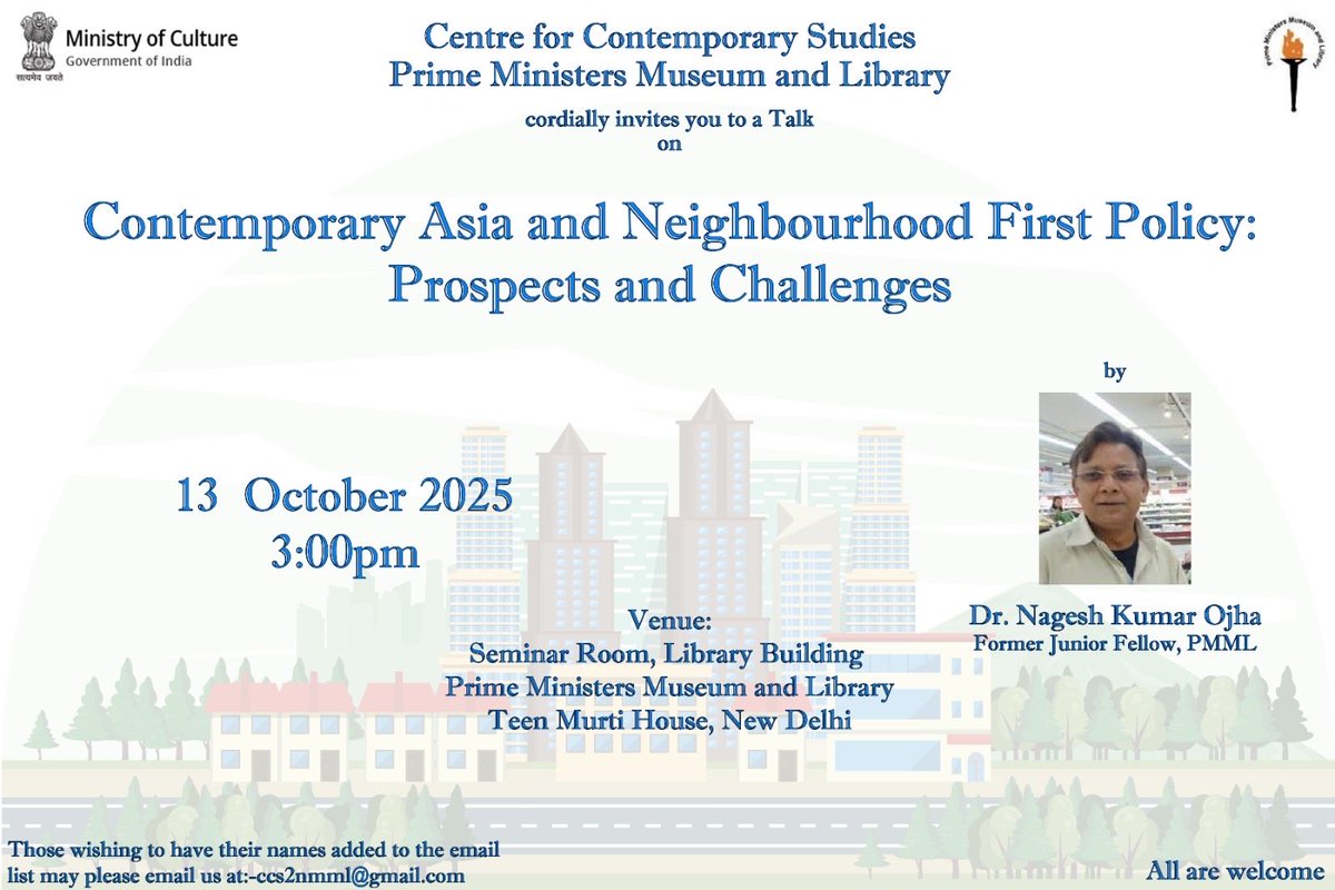 PMML  Talk
On
Contemporary Asia and Neighbourhood First Policy: Prospects and Challenges 
By
Dr. Nagesh Kumar Ojha, former Junior Fellow, PMML 
13 October 2025, 3:00pm Seminar Room, Library Building, PMML