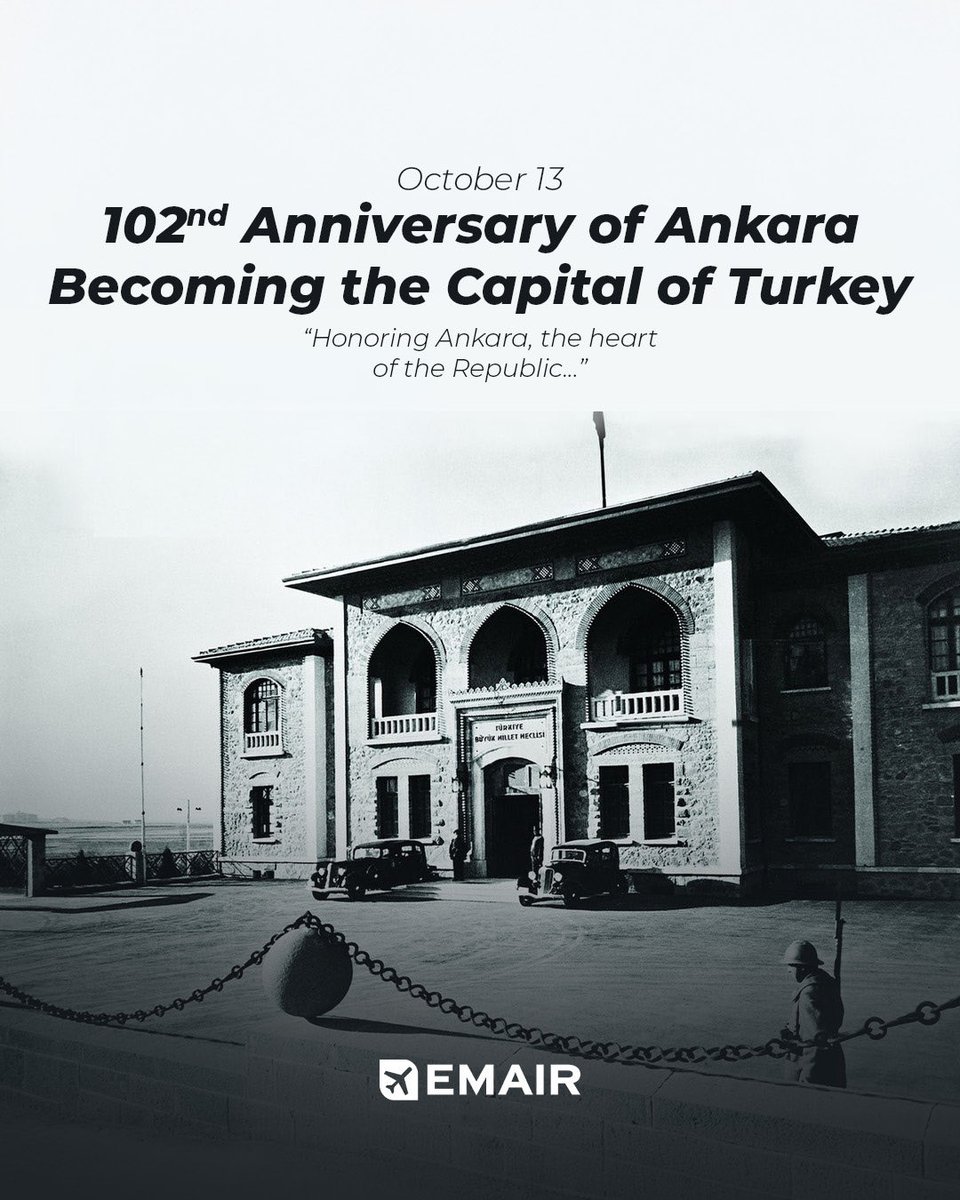 102 Years Since Ankara Became the Capital of Turkey
“The heart of the Republic, where vision built a nation.”

Ankara’nın Başkent Oluşunun 102. Yılı
“Bir ulusun vizyonla inşa edildiği Cumhuriyetin kalbi.”

#Ankara #CapitalOfTurkey #EMAIR #Republic #October13 #Cumhuriyet