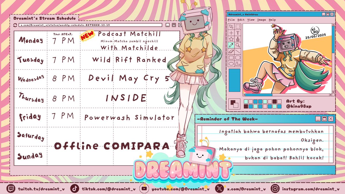 Dreamint_v's tweet photo. Weekly schedule for October 13-19 2025

Youtube: https://t.co/uf6vR9wXUK
Twitch: https://t.co/4YZazbrKSW

[Hashtags]

LiveTag: #Livemint
Art: #mintdraw
Clips: #Clipint

Request game for next week in reply👇
See you peeps 📷 Art by: @kino98xp https://t.co/IrU6pM4WQS