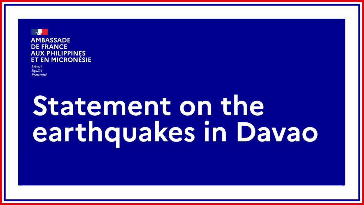 We are deeply saddened by the loss of lives and destruction caused by the recent earthquakes in Davao. 

🇫🇷 offers its condolences to the families and loved ones of the victims. 🇫🇷 stands with 🇵🇭 and expresses its utmost solidarity with its people and authorities.