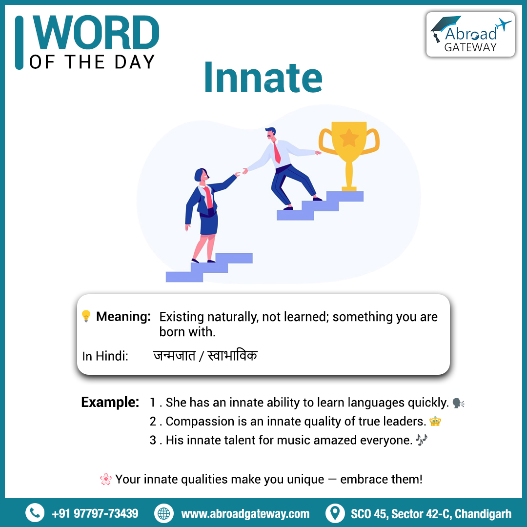 AbroadGatewayy's tweet image. ✨ Word of the Day: INNATE ✨
Some qualities can’t be taught — they’re innate! 🌱
Unleash your innate potential with IELTS Coaching at Abroad Gateway.
📞 +91 97797-73439
🌐 tinyurl.com/yc8x886e
#WordOfTheDay #IELTS #EnglishLearning #AbroadGateway #StudyAbroad