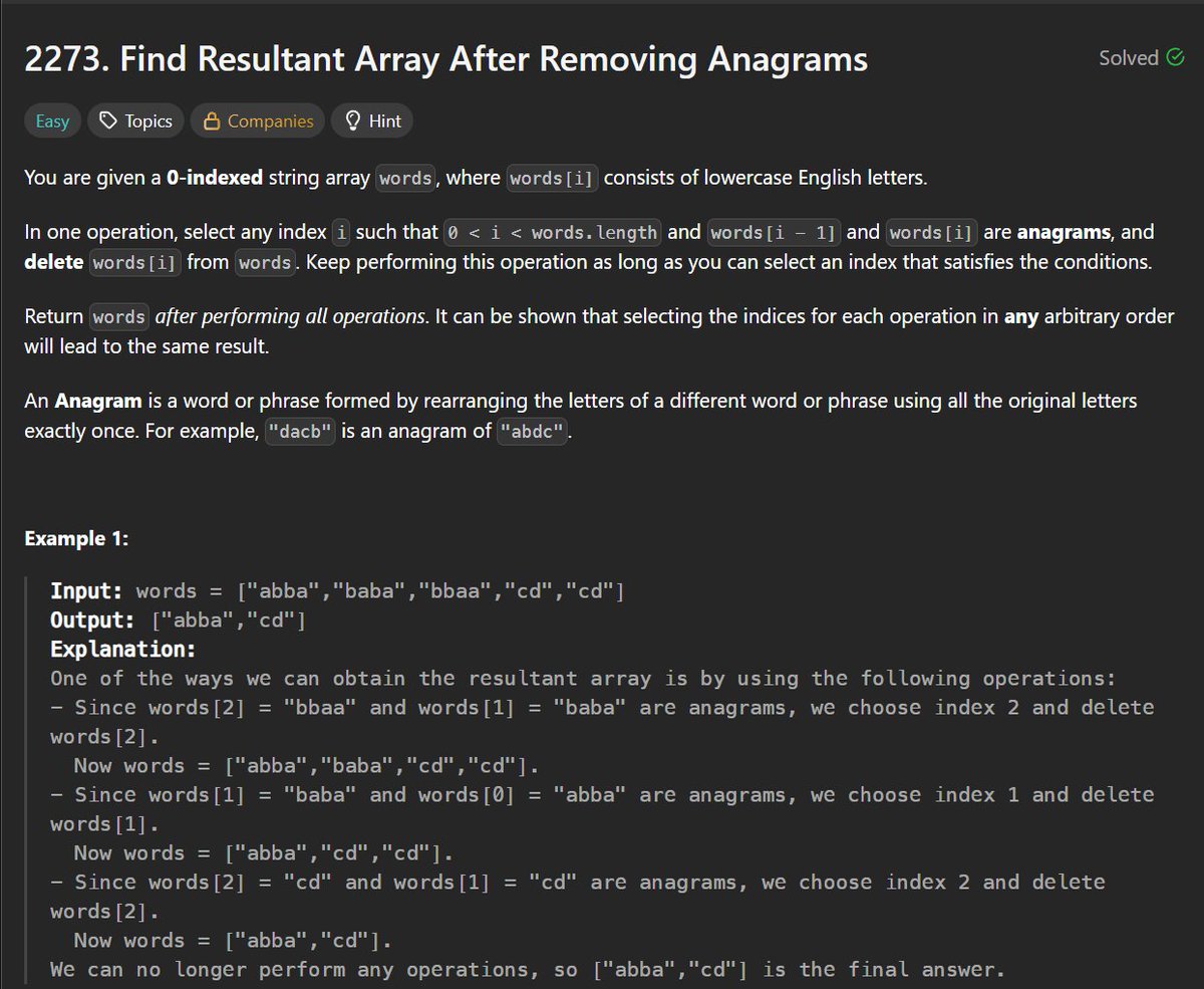 RyanIlano's tweet image. 🚀 LeetCode Daily Challenge: October 13 🚀

2273. Find Resultant Array After Removing Anagrams

Compare current word to previous word for every i, 0 &amp;lt; i &amp;lt; |words|. If not an anagram, add to res, otherwise ignore.

#LeetCode #DSA #Coding #ProblemSolving #LearnInPublic
