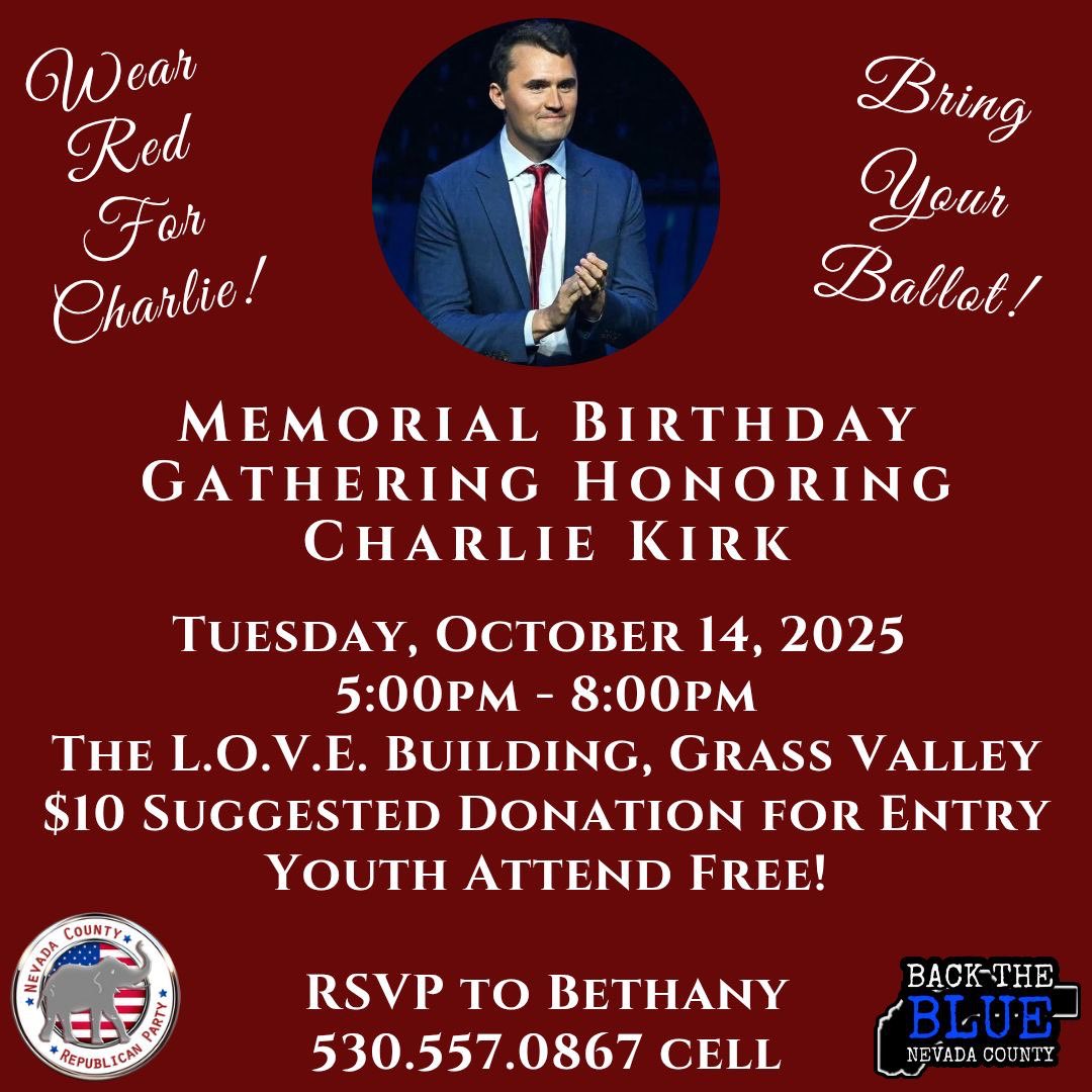 GOPNevadaCounty's tweet image. 🇺🇸 Wear red for Charlie! Join us Tue, Oct 14 in Grass Valley to honor his legacy. Bring your ballot &amp;amp; your heart. ❤️ #CharlieKirk #NevadaCounty #FaithAndFreedom #BackTheBlue