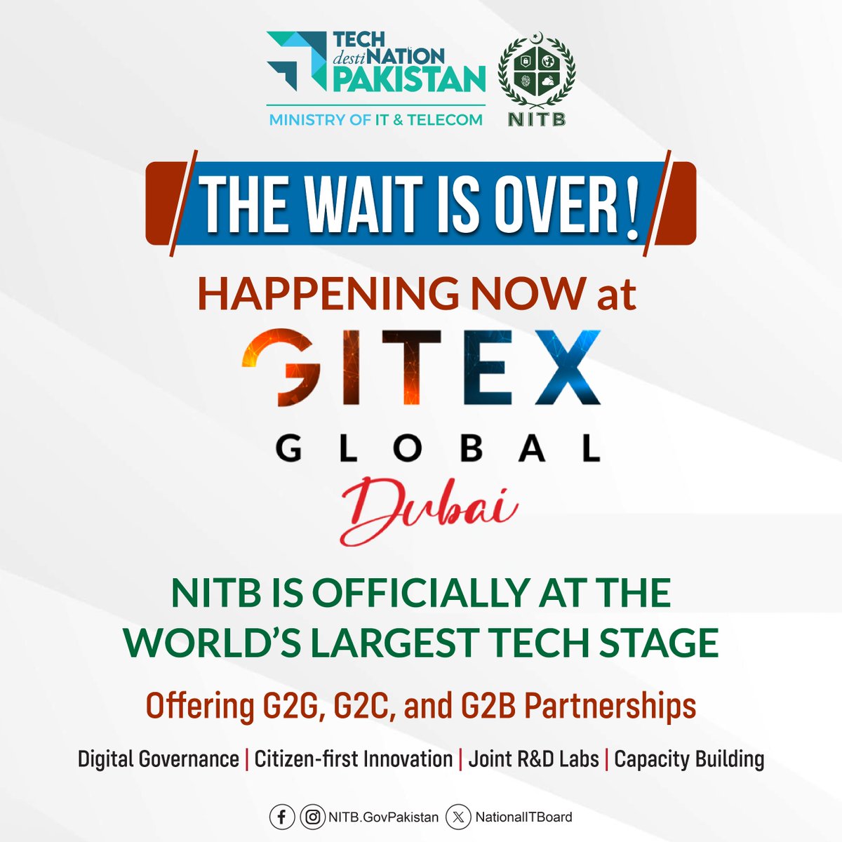 NationalITBoard's tweet photo. Happening Now - NITB Takes the Global Stage at #GITEXGLOBAL! 🌍

#NITB officially takes Pakistan’s digital excellence to the world at #GITEXGLOBAL2025, showcasing Smart Governance, Citizen-First Innovation &amp; Global Partnerships!

#GITEX #Digitaltransformation #TechDestiNation https://t.co/Y59Lz61L6L