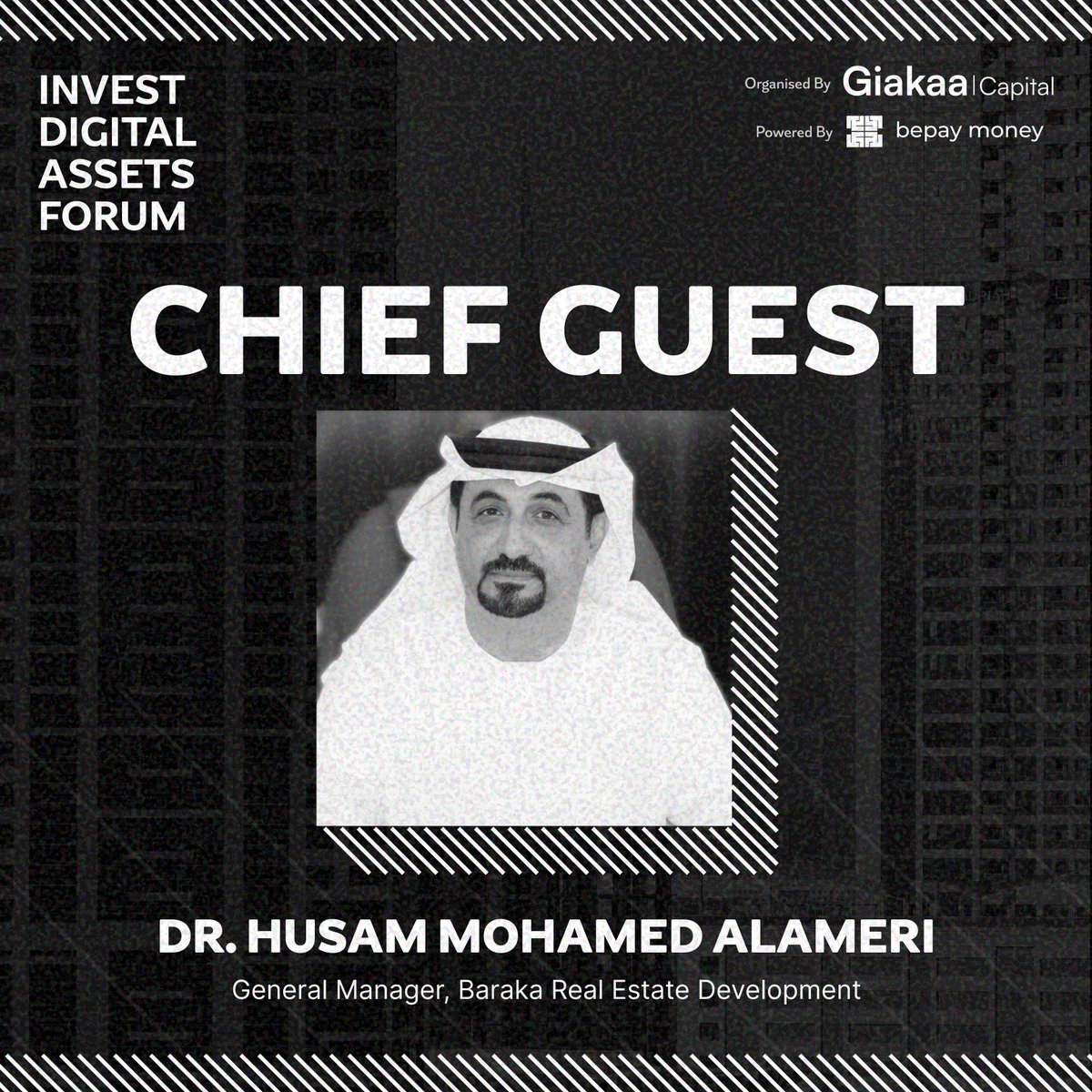 InvestDAForum's tweet photo. We're delighted to welcome Dr Husam Mohamed Alameri, General Manager, Baraka Development as the esteemed Chief Guest at the Invest Digital Assets Forum, organized by @GiakaaCapital &amp; powered by @bepaymoney. https://t.co/JEiHz3zqp9