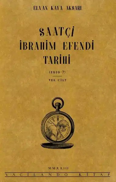 Türkçenin özüne adanmış sessiz bir teşekkür: Saatçi İbrahim Efendi Tarihi | Seda Deniz <a href="/VacilandoK/">Vacilando Kitap</a> 

Saatçi İbrahim Efendi Tarihi, âyan beyân bir şekilde, Türk edebiyatının kendi kök sesine eğilme cesareti… Lisanın terbiyesini, zamanın ağırlığını ve anlatının vakarını birlikte
