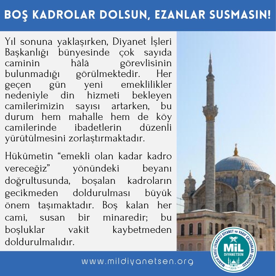 📌 BOŞ KADROLAR DOLSUN, EZANLAR SUSMASIN!

Yıl sonuna yaklaşırken, Diyanet İşleri Başkanlığı bünyesinde çok sayıda caminin hâlâ görevlisinin bulunmadığı görülmektedir. Her geçen gün yeni emeklilikler nedeniyle din hizmeti bekleyen camilerimizin sayısı artarken, bu durum hem